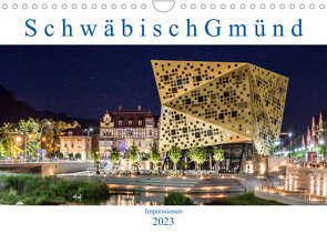 Schwäbisch Gmünd – Impressionen (Wandkalender 2023 DIN A4 quer) von Eugster,  Armin