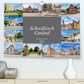 Schwäbisch Gmünd Stadtansichten (Premium, hochwertiger DIN A2 Wandkalender 2023, Kunstdruck in Hochglanz) von Meutzner,  Dirk