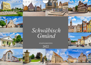 Schwäbisch Gmünd Stadtansichten (Wandkalender 2022 DIN A4 quer) von Meutzner,  Dirk