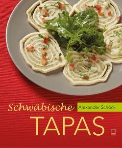 Schwäbische Tapas von Hall,  David, Schöck,  Alexander