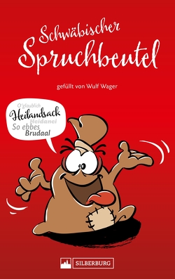 Schwäbischer Spruchbeutel. Gefüllt von Wulf Wager von Wager,  Wulf