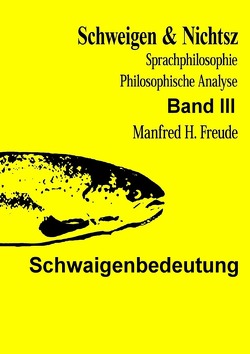 Schwaigenbedeutung von Freude,  Manfred H.