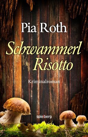 SchwammerlRisotto von Roth,  Pia