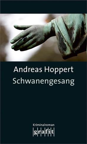 Schwanengesang von Hoppert,  Andreas