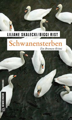 Schwanensterben von Rist,  Biggi, Skalecki,  Liliane