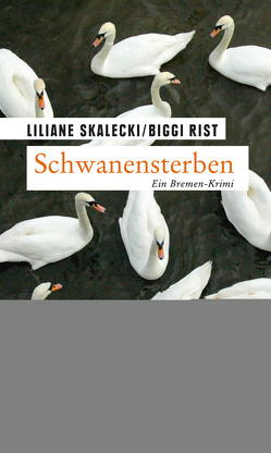 Schwanensterben von Rist,  Biggi, Skalecki,  Liliane