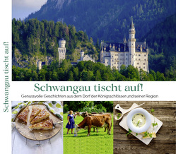 Schwangau tischt auf! von Heuer,  Ina