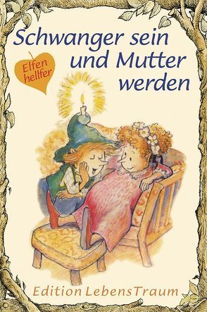 Schwanger sein und Mutter werden von Alley,  R.W., Bollwinkel,  Claudia