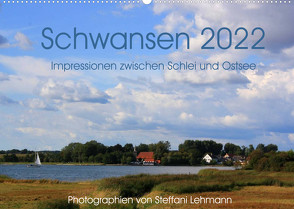 Schwansen 2022. Impressionen zwischen Schlei und Ostsee (Wandkalender 2022 DIN A2 quer) von Lehmann,  Steffani