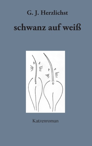 Schwanz auf weiß von Herzlichst,  G.J.