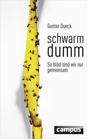 Schwarmdumm von Dueck,  Gunter