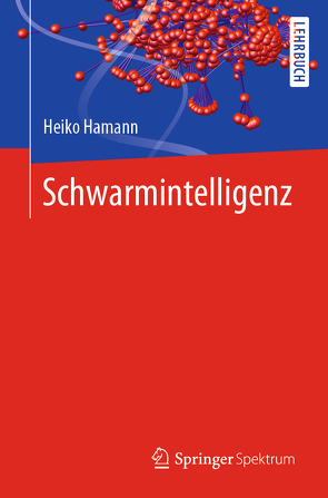 Schwarmintelligenz von Hamann,  Heiko