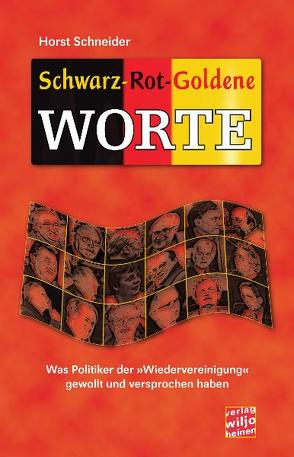 Schwarz-Rot-Goldene Worte von Schneider,  Horst