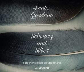 Schwarz und Silber von Deutschmann,  Heikko, Giordano,  Paolo, Kleiner,  Barbara