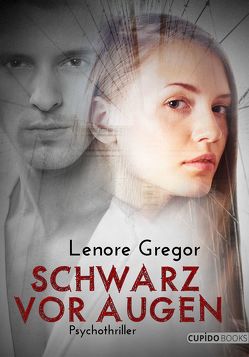 Schwarz vor Augen von Gregor,  Lenore