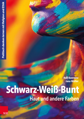 Schwarz-Weiß-Bunt von Koerrenz,  Ralf, Müller,  Jana