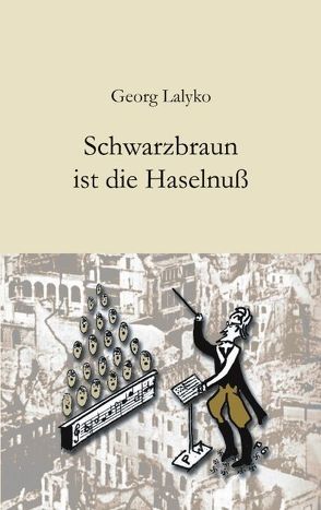 Schwarzbraun ist die Haselnuss von Lalyko,  Georg