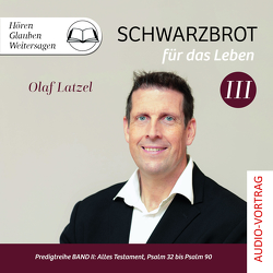 Schwarzbrot für das Leben von Latzel,  Olaf