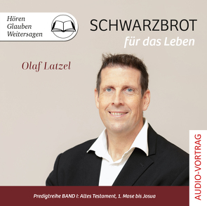 Schwarzbrot für das Leben von Latzel,  Olaf