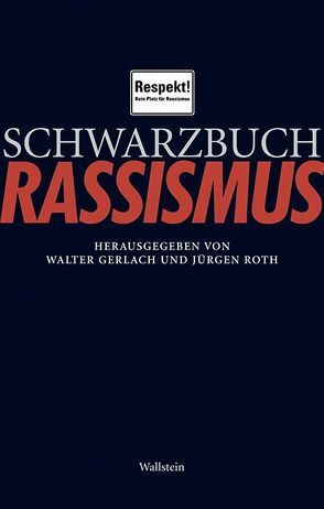 Schwarzbuch Rassismus von Gerlach,  Walter, Roth,  Jürgen