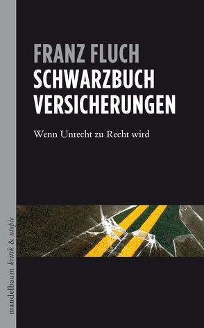 Schwarzbuch Versicherungen von Fluch,  Franz