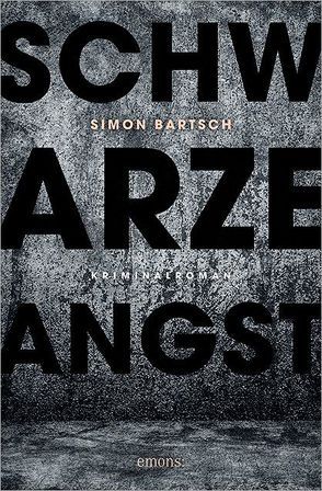 Schwarze Angst von Bartsch,  Simon