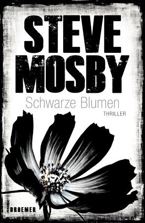 Schwarze Blumen von Kreutzer,  Anke, Kreutzer,  Eberhard, Mosby,  Steve