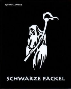 Schwarze Fackel von Clemens,  Björn