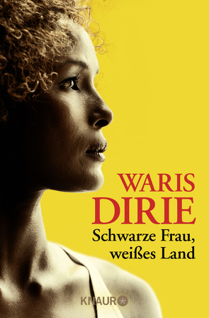 Schwarze Frau, weißes Land von Dirie,  Waris