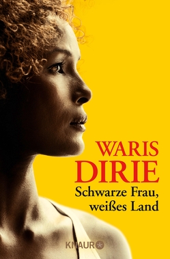 Schwarze Frau, weißes Land von Dirie,  Waris