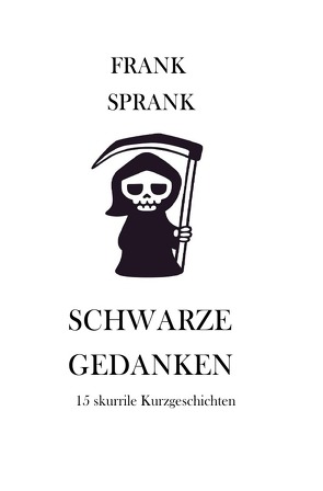 Schwarze Gedanken von Sprank,  Frank