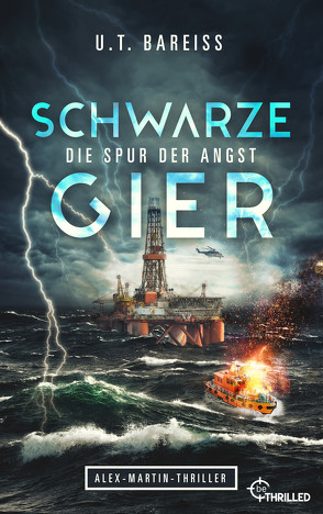 Schwarze Gier – Die Spur der Angst von Bareiss,  U.T.