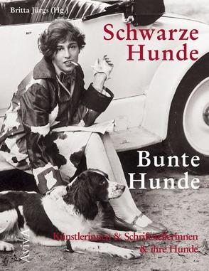 Schwarze Hunde – Bunte Hunde von Jürgs,  Britta