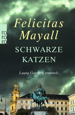 Schwarze Katzen: Laura Gottbergs neunter Fall von Mayall,  Felicitas