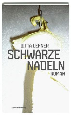 Schwarze Nadeln von Lehner,  Gitta