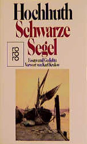 Schwarze Segel von Hochhuth,  Rolf, Krolow,  Karl