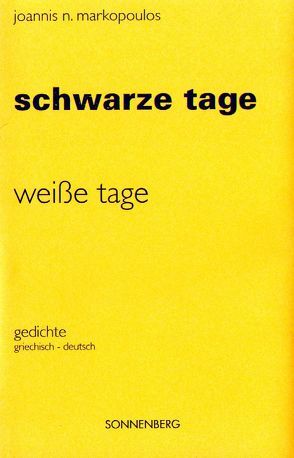 Schwarze Tage – Weisse Tage von Markopoulos,  Joannis