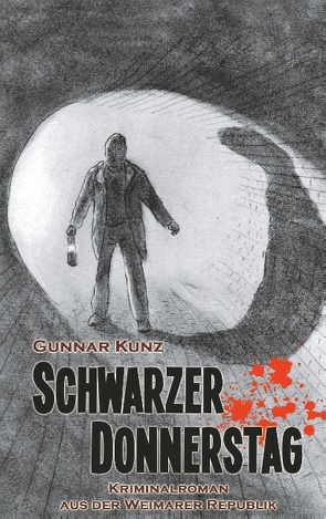 Schwarzer Donnerstag von Kunz,  Gunnar