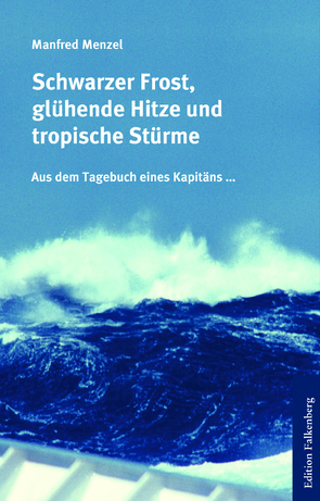 Schwarzer Frost, glühende Hitze und tropische Stürme von Menzel,  Manfred