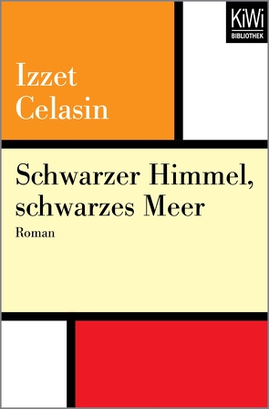 Schwarzer Himmel, schwarzes Meer von Celasin,  Izzet, Frauenlob,  Günther