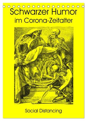 Schwarzer Humor im Corona-Zeitalter (Tischkalender 2024 DIN A5 hoch), CALVENDO Monatskalender von Liepke,  Claus