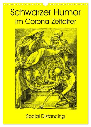 Schwarzer Humor im Corona-Zeitalter (Wandkalender 2024 DIN A3 hoch), CALVENDO Monatskalender von Liepke,  Claus