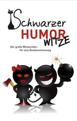 Schwarzer Humor – Witze von Ehrlich,  Andreas