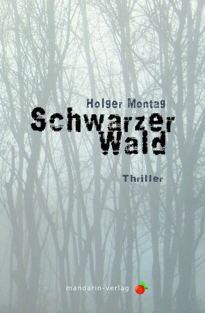 Schwarzer Wald von Montag,  Holger