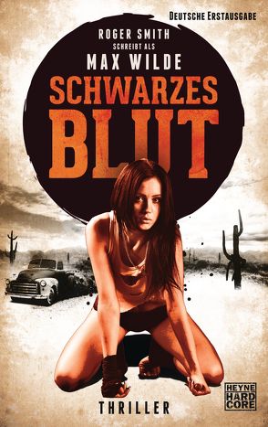 Schwarzes Blut von Kurz,  Kristof, Smith,  Roger, Wilde,  Max