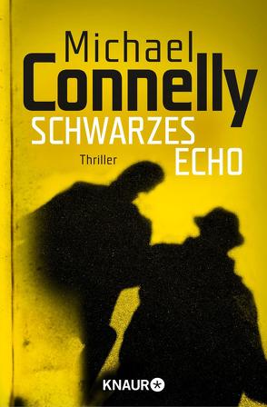 Schwarzes Echo von Connelly,  Michael