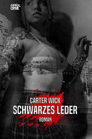 SCHWARZES LEDER von Dörge,  Christian, Wick,  Carter