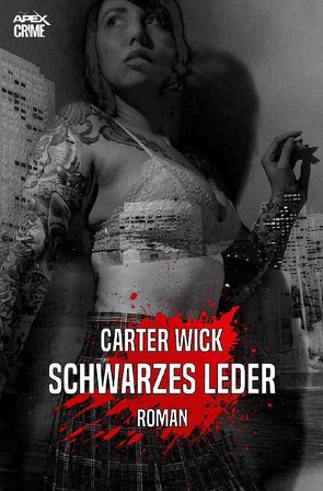 SCHWARZES LEDER von Dörge,  Christian, Wick,  Carter