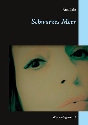 Schwarzes Meer von Laka,  Ann
