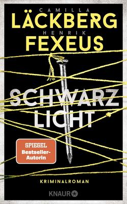 Schwarzlicht von Fexeus,  Henrik, Frey,  Katrin, Läckberg,  Camilla